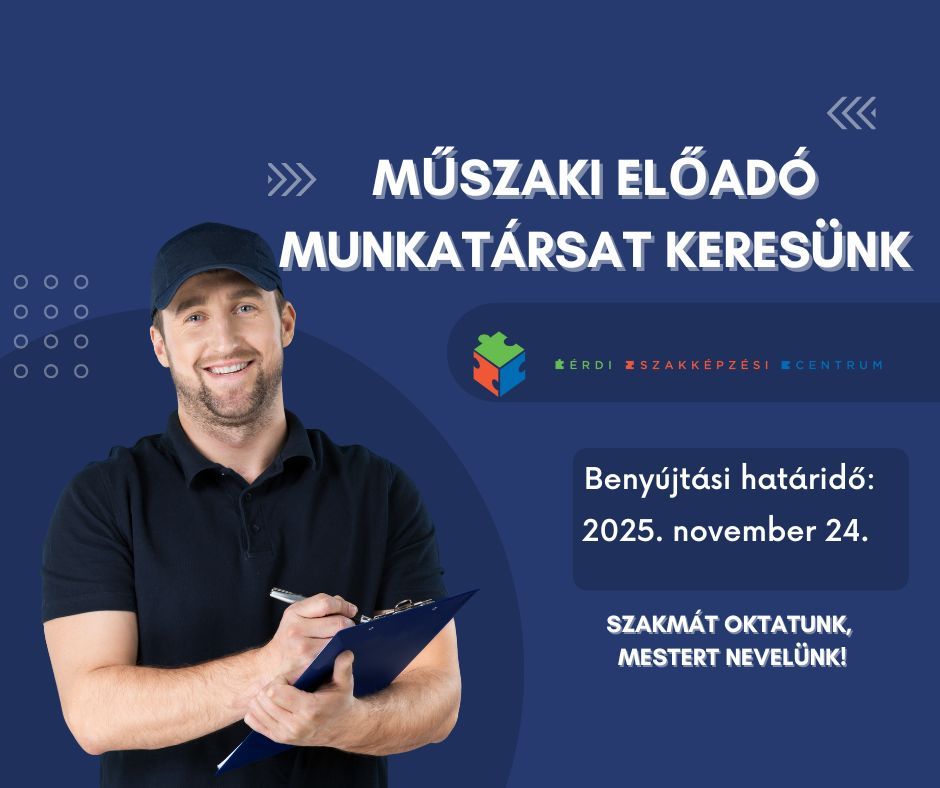 Műszaki előadó munkatársat keres az Érdi Szakképzési Centrum